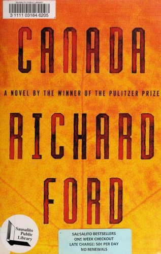 Richard Ford: Canada (2012, Ecco Press)