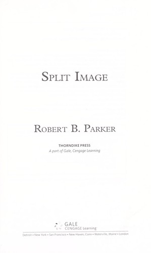 Robert B. Parker: Split image (2010, Thorndike Press)