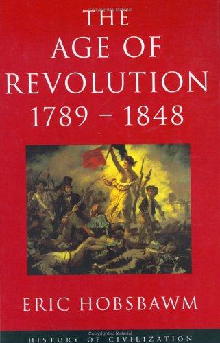 The Age of Revolution 1789-1848 (History of Civilization) (Paperback, 2000, Weidenfeld & Nicholson history)