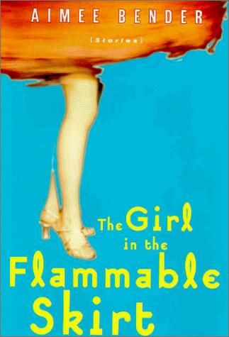The girl in the flammable skirt (1998, Doubleday)
