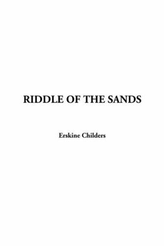 Robert Erskine Childers: Riddle of the Sands (Paperback, 2003, IndyPublish.com)
