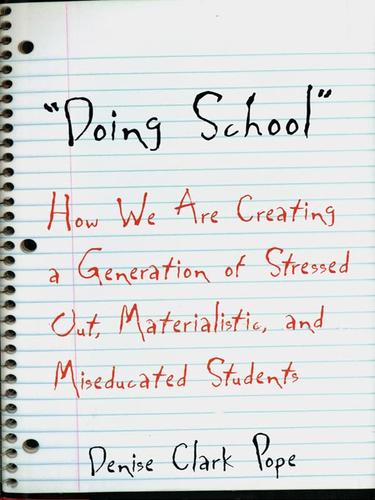 Denise Clark Pope: Doing School (EBook, 2008, Yale University Press)