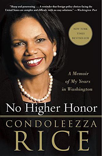 Condoleezza Rice: No Higher Honor (Hardcover, Random House Inc)