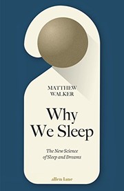 Matthew Walker: Why We Sleep (Hardcover, 2017, Scribner)