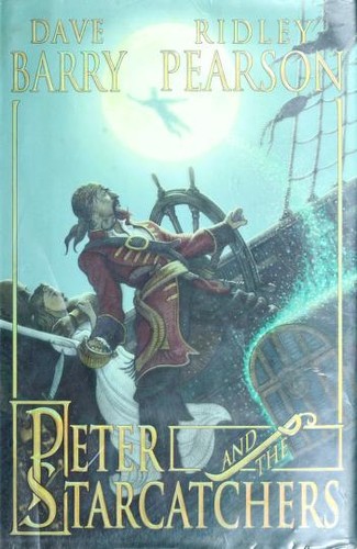 Dave Barry: Peter & the Starcatchers (2004, Disney Editions/Hyperion Books for Children)