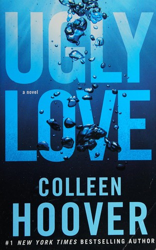 Colleen Hoover: Ugly Love (2014, Atria Books)