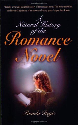 Pamela Regis: A Natural History of the Romance Novel (Paperback, 2007, University of Pennsylvania Press)