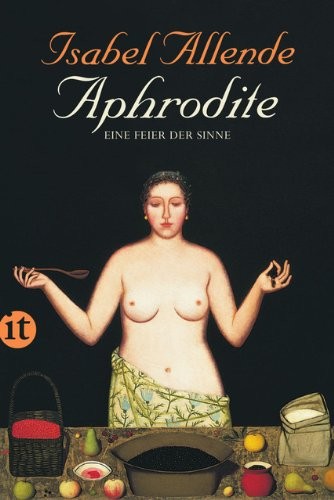 Isabel Allende: Aphrodite - Eine Feier der Sinne (Paperback, 2013, Insel Verlag GmbH)