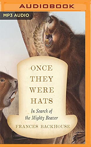 Erin Moon, Frances Backhouse: Once They Were Hats (AudiobookFormat, Audible Studios on Brilliance Audio, Audible Studios on Brilliance)