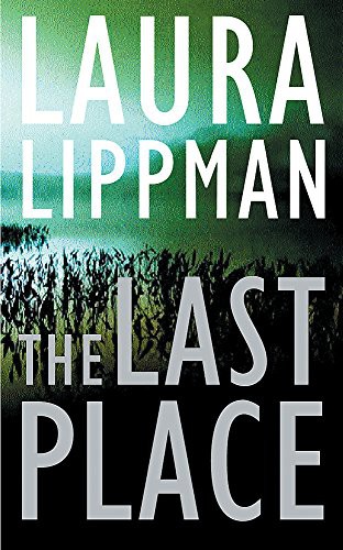 Laura Lippman: The Last Place (Paperback, 2003, Orion Pub Co)