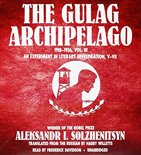 The Gulag Archipelago, 1918-1956, Vol. 3 (AudiobookFormat, 2013, Blackstone Audiobooks)