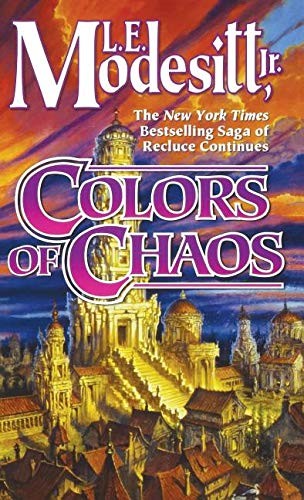 L. E. Modesitt, Jr.: Colors of Chaos (Paperback, 2000, Tor Books)