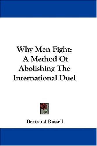 Why Men Fight (Hardcover, 2007, Kessinger Publishing, LLC)