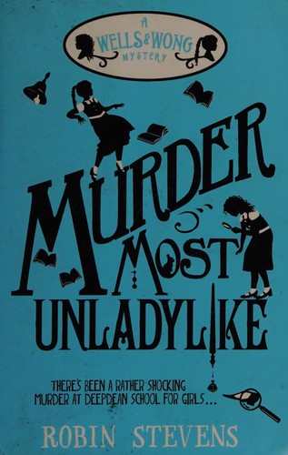 Robin Stevens: Murder most unladylike (2014, Corgi Children's)