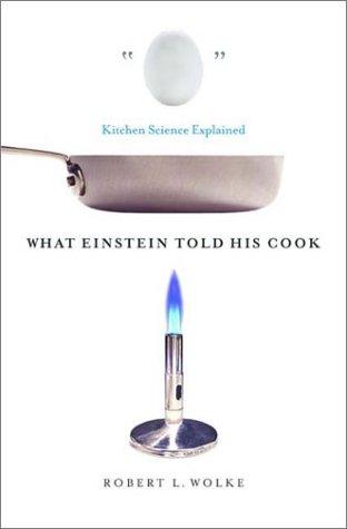 What Einstein Told His Cook (2002, W. W. Norton & Company)