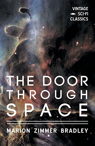 Marion Zimmer Bradley: The Door Through Space (Paperback, 2018, Vintage Sci-Fi Classics)