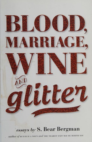 Blood, marriage, wine & glitter (2013)