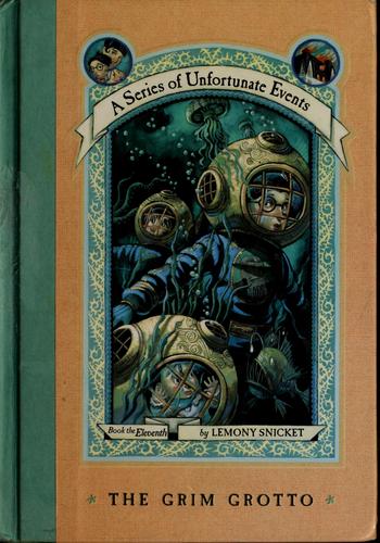 Lemony Snicket: The Grim Grotto (A Series of Unfortunate Events #11) (2004, HarperCollins)