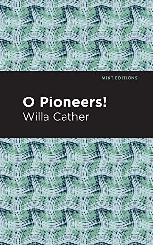 O Pioneers! (Paperback, 2020, Mint Editions)