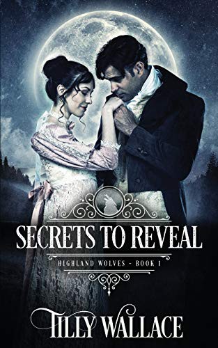 Tilly Wallace: Secrets to Reveal (Paperback, 2018, Independently published)