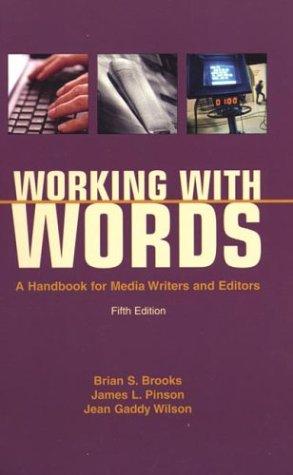 Brian S. Brooks, James L. Pinson, Jean Gaddy Wilson: Working with Words (2002, Bedford/St. Martin's)