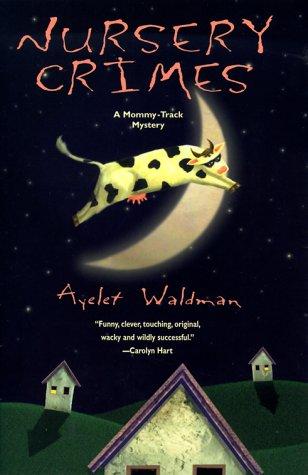 Ayelet Waldman: Nursery crimes (2000, Berkley Prime Crime)