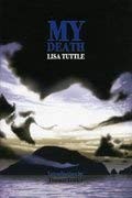 Lisa Tuttle: My Death (Hardcover, PS)