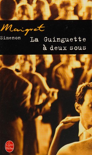 Georges Simenon: La guinguette à deux sous (French language, 2005, Librairie générale française)