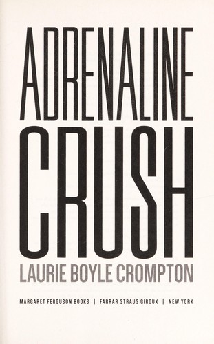 Laurie Boyle Crompton: Adrenaline crush (2014)