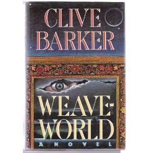 Clive Barker: Weaveworld (1987, Poseidon Press)