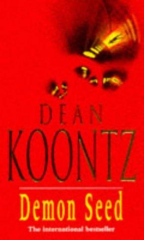 Dean R. Koontz: Demon Seed (Paperback, 1998, Feature)