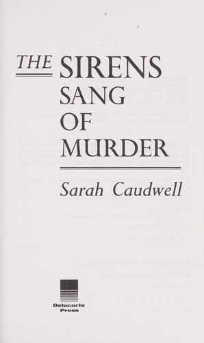 Sarah L. Caudwell: The sirens sang of murder (1989, Delacorte Press)