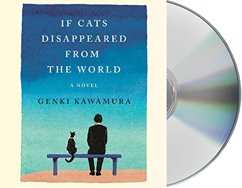 If Cats Disappeared from the World (AudiobookFormat, 2019, Macmillan Audio)