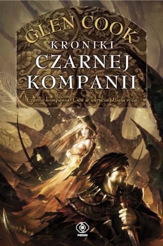 Glen Cook: Kroniki Czarnej Kompanii (Paperback, 2009, Rebis)