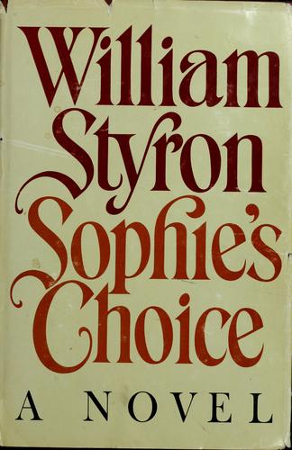 William Styron: Sophie's choice