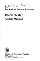 Black water (Paperback, 1983, C.N. Potter, Distributed by Crown Publishers)