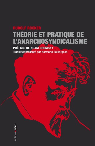 Rudolf Rocker: Théorie et pratique de l'anarchosyndicalisme (French language, 2010, Aden)