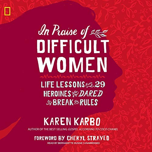 In Praise of Difficult Women (AudiobookFormat, 2018, Blackstone Publishing)