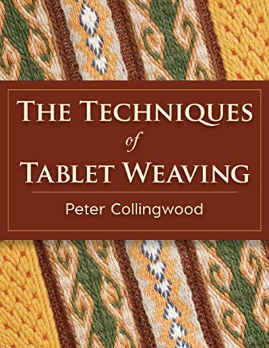 Peter Collingwood: The Techniques of Tablet Weaving (Paperback, 2015, Echo Point Books & Media)