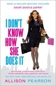 Allison Pearson: I Don't Know How She Does It (2011, Anchor)