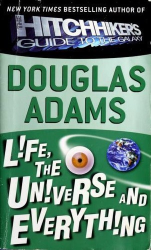 Life, the Universe and Everything (Paperback, 2005, Del Rey)