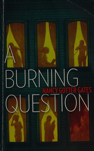 Nancy Gotter Gates: A burning question (2015, Worldwide)