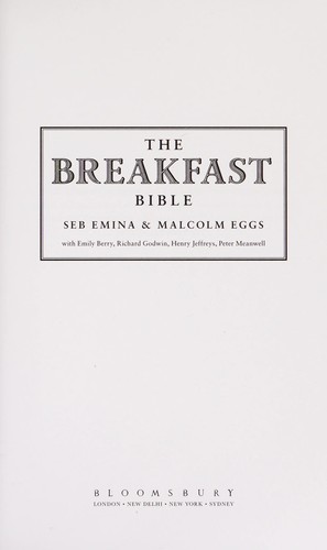 Seb Emina: The breakfast bible (2013, Bloomsbury)