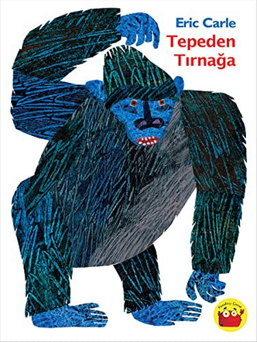 Eric Carle: Tepeden Tırnağa (Paperback, 2016, Kuraldışı Yayınları, Kurald Yaynlar)