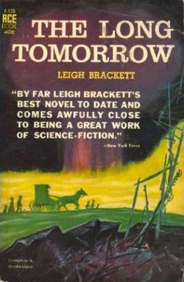 Leigh Brackett: The Long Tomorrow (Paperback, 1962, Ace Books)