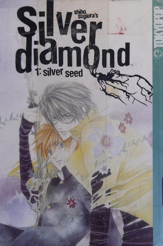 Silver Diamond Volume 1 (Silver Diamond) (Paperback, 2008, TokyoPop)