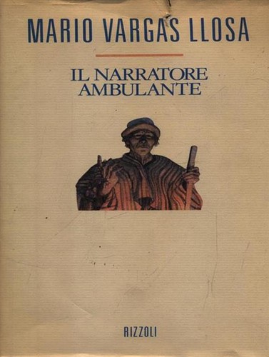 Mario Vargas Llosa: Il narratore ambulante (Hardcover, Italian language, 1989, Rizzoli)