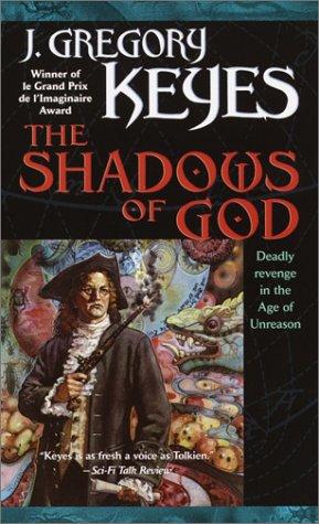 Greg Keyes: The Shadows of God (Age of Unreason, Book 4) (Paperback, 2002, Del Rey)