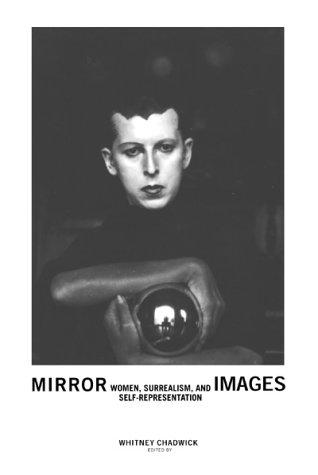 Whitney Chadwick, Dawn Ades: Mirror images (1998, MIT Press)