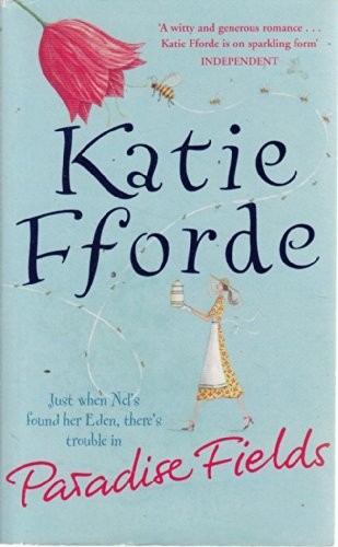 Katie Fforde: Paradise fields (2004, Arrow Books)
